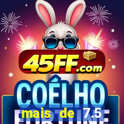 mais de 7.5 escanteios o que significa